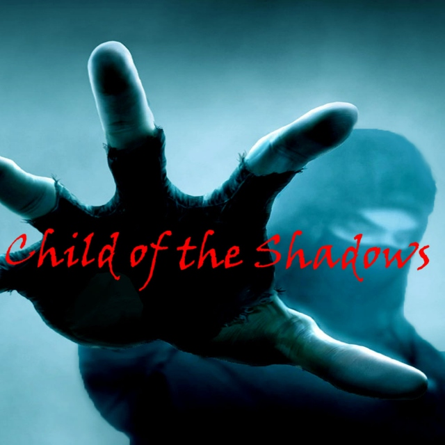 Child of the Shadows