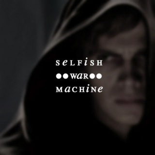 selfish war machine