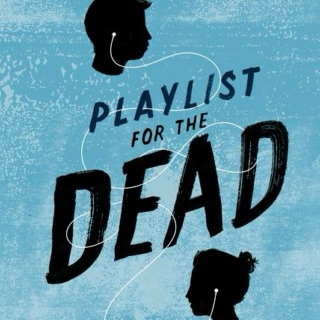 playlist for the dead