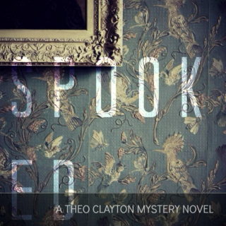 SPOOKED: A Theo Clayton Mystery Novel