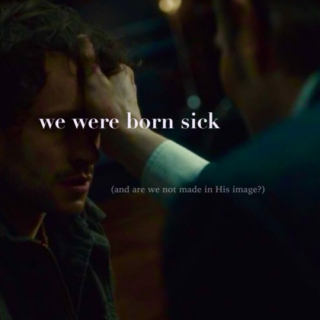 We Were Born Sick