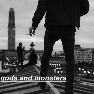 {gods and monsters}