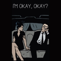 i'm okay, okay?