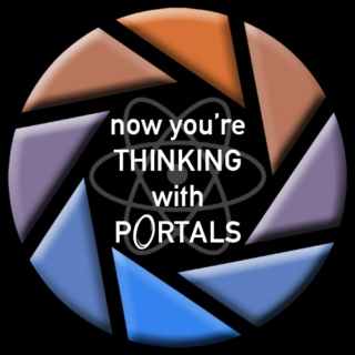 Now You're Thinking with Portals