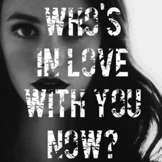 who's in love with you now?