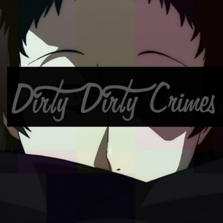 Dirty Dirty Crimes