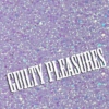 guilty pleasures