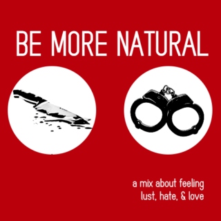 be more natural