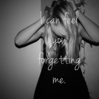 I'm scared of being forgotten