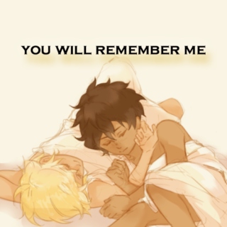 you will remember me