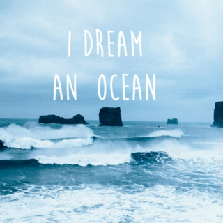 i dream an ocean