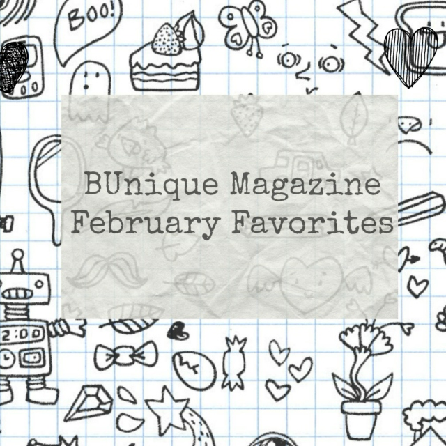 BUnique Magazine February Favorites 
