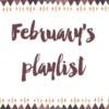 February's Playlist