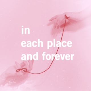 in each place and forever