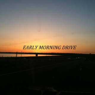 Early Morning Drive