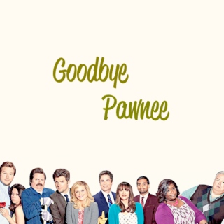 goodbye, pawnee!