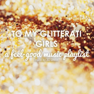 To My Glitterati Girls