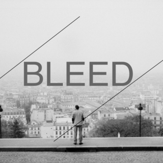 bleed.