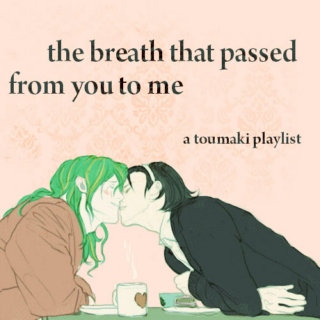 the breath that passed from you to me