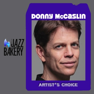 Donny McCaslin: Artist's Choice