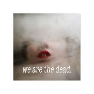 we are the dead