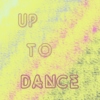Up to Dance