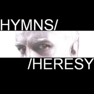 Hymns/Heresy 