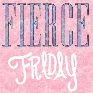 Fierce Friday