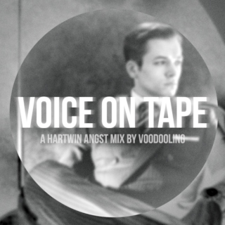Voice On Tape - A Hartwin Angst mix