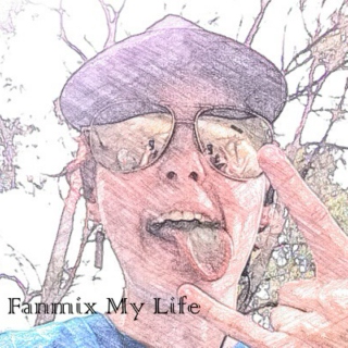 Fanmix Your Life