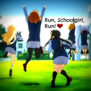 Run, Schoolgirl, Run!