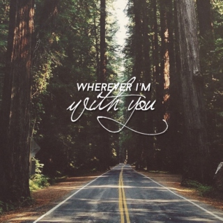 wherever i'm with you