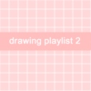 drawing playlist 2