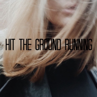 hit the ground running
