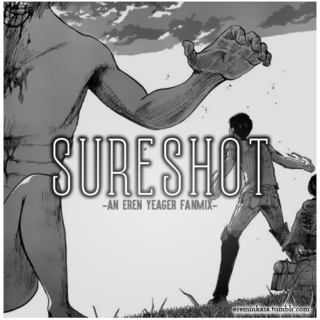 Sureshot -An Eren Fanmix-