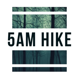 5AM Hike