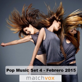Matchvox Pop Music Set 4 Febrero 2015