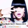 Matchvox Pop Music Set 5 Febrero 2015