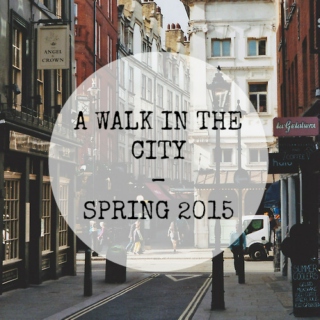 A Walk In The City - Spring 2015
