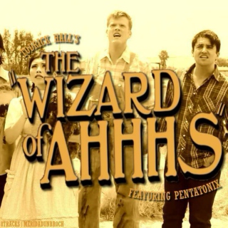 The Wizard of Ahhhs