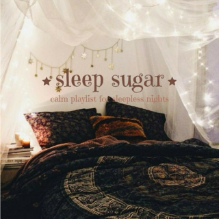 sleep, sugar