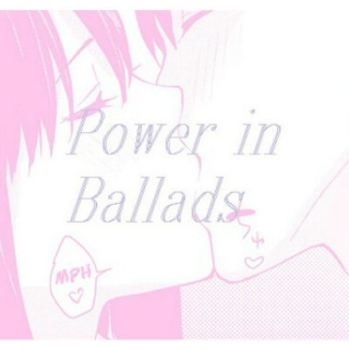 Power in Ballads