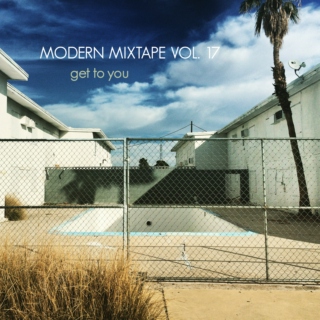 Modern Mixtape Vol. 17 - Get to You