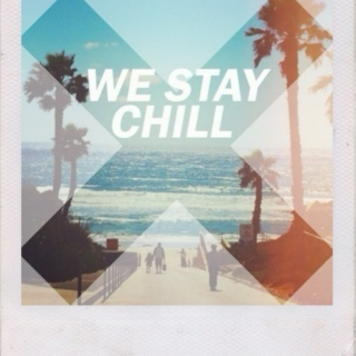 Stay Chill 