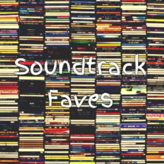 Soundtrack Faves