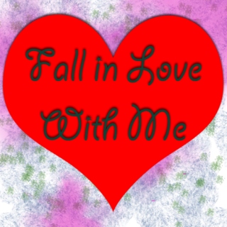 Fall in Love with Me