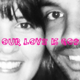 Our Love Is God <3