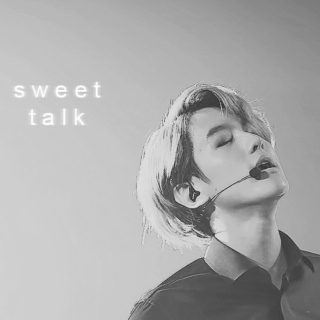 sweet talk//