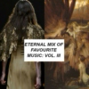 Eternal Mix of Favorite Music: vol. III