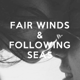 fair winds & following seas.